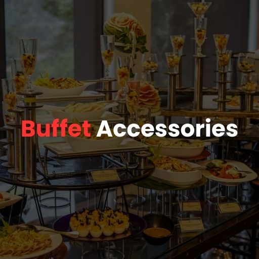 Buffet Accessories